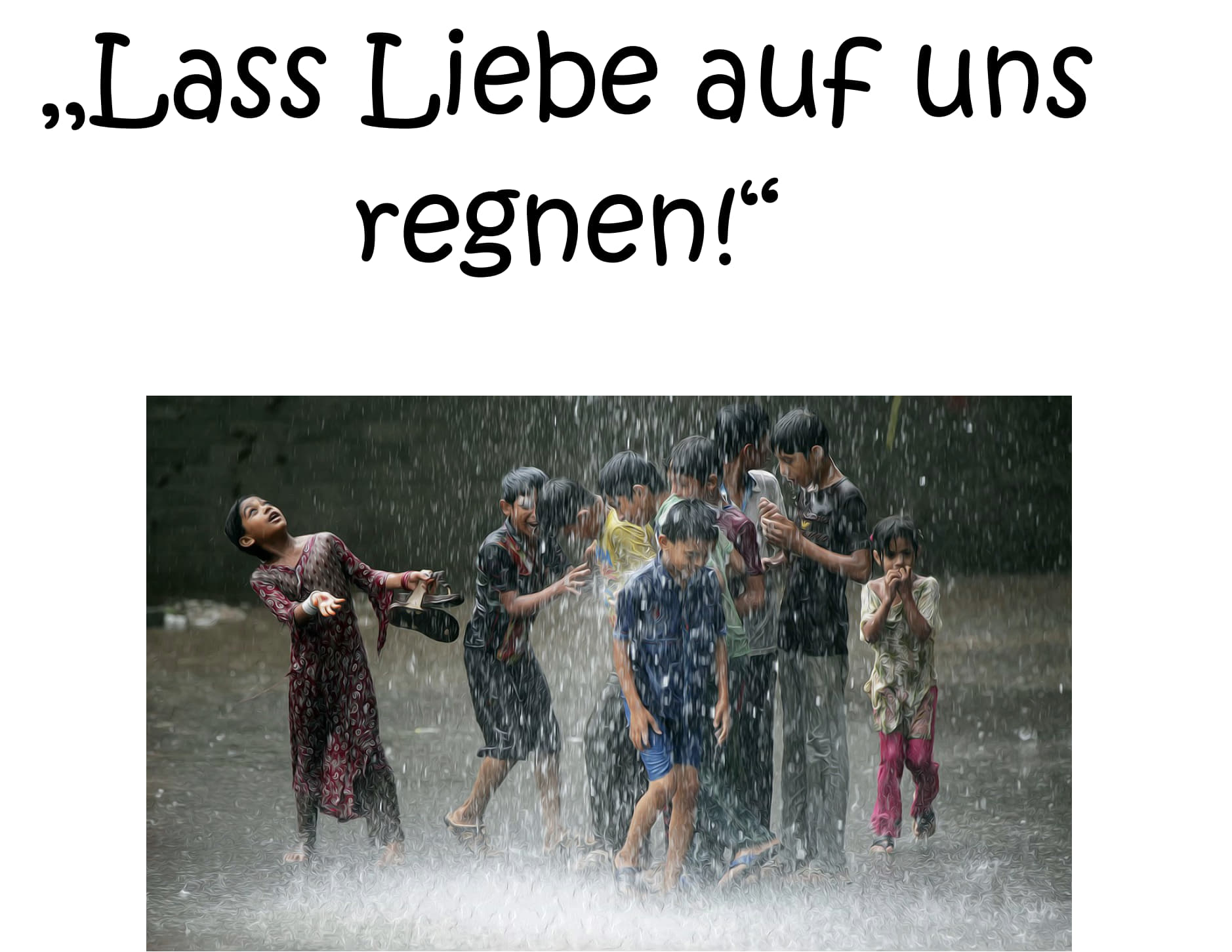 Lass Liebe regnen